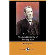 The Autobiography of Brantley York by York, Brantley; Brooks, E. C. (CON), 9781409985860