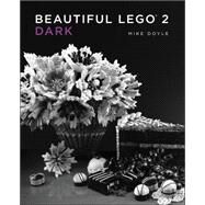 Beautiful Lego 2 by Doyle, Mike, 9781593275860