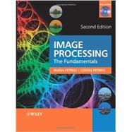 Image Processing The Fundamentals by Petrou, Maria M. P.; Petrou, Costas, 9780470745861