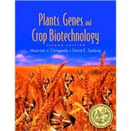 Plants, Genes, and Crop Biotechnology by Chrispeels, Martin J., 9780763715861