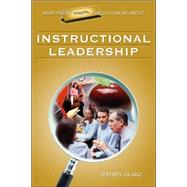 What Every Principal Should Know About Instructional Leadership by Jeffrey Glanz, 9781412915861