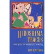 Hiroshima Traces by Yoneyama, Lisa, 9780520085862