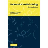 Mathematical Models in Biology: An Introduction by Elizabeth S. Allman , John A. Rhodes, 9780521525862