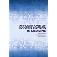 Applications of Modern Physics in Medicine by Strikman, Mark; Spartalian, Kevork; Cole, Milton W., 9780691125862