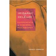 Irigaray & Deleuze by Lorraine, Tamsin, 9780801485862