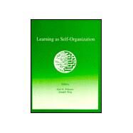 Learning As Self-Organization by Pribram, Karl H.; King, Joseph S., 9780805825862