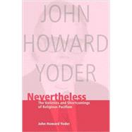 Nevertheless by Yoder, John Howard, 9780836135862