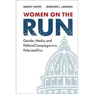Women on the Run by Hayes, Danny; Lawless, Jennifer L., 9781107535862