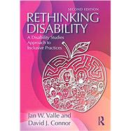 Rethinking Disability: A Disability Studies Approach to Inclusive Practices by Valle; Jan, 9781138085862