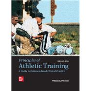 Principles of Athletic Training: A Guide to Evidence-Based Clinical Practice [Rental Edition] by PRENTICE, 9781266555862