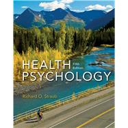 Health Psychology A Biopsychosocial Approach by Straub, Richard O., 9781319015862