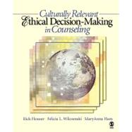 Culturally Relevant Ethical Decision-Making in Counseling by Rick Houser, 9781412905862