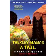 Thereby Hangs a Tail A Chet and Bernie Mystery by Quinn, Spencer, 9781416585862
