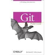 Git Pocket Guide by Silverman, Richard E., 9781449325862