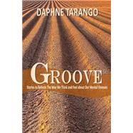 Groove by Tarango, Daphne E.; Rosario, Elena; Stephenson, Marsha; Tarango, Luis; Wiseburn, Deanna, 9781503395862