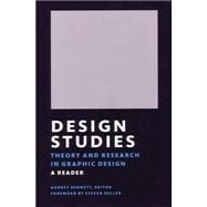 Design Studies Theory and Research in Graphic Design by Heller, Steven; Bennett, Andrea; Bennett, Audrey, 9781568985862