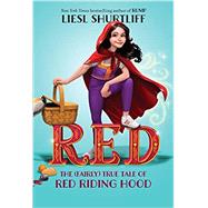 Red: The (Fairly) True Tale of Red Riding Hood by SHURTLIFF, LIESL, 9780385755863