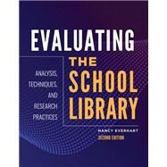 Evaluating the School Library by Everhart, Nancy, 9781440855863