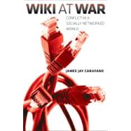 Wiki at War by Carafano, James Jay, 9781603445863