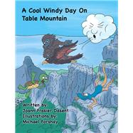 A Cool Windy Day on Table Mountain by Dasent, Joann Frasier; Forshay, Michael, 9781796055863