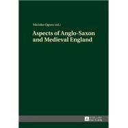 Aspects of Anglo-saxon and Medieval England by Ogura, Michiko, 9783631655863