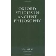 Oxford Studies in Ancient Philosophy  Volume XX: Summer 2001 by Sedley, David, 9780199245864
