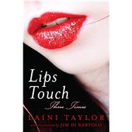Lips Touch: Three Times by Taylor, Laini; Di Bartolo, Jim, 9780545055864