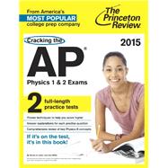 Cracking the AP Physics 1 Exam, 2015 Edition by PRINCETON REVIEW, 9780804125864