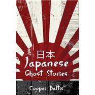 Japanese Ghost Stories by Baltis, Cooper; Kennedy, Patrick, 9781517545864