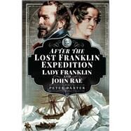 After the Lost Franklin Expedition by Baxter, Peter, 9781526765864