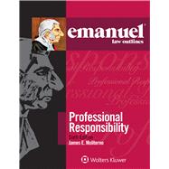 Emanuel Law Outlines for Professional Responsibility by Moliterno, James E., 9781543805864