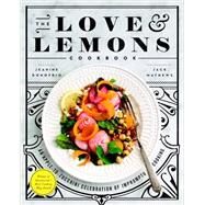 The Love & Lemons Cookbook by Donofrio, Jeanine; Mathews, Jack, 9781583335864