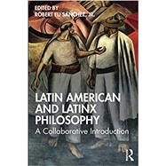 Latin American and Latinx Philosophy by Sanchez, Robert Eli, 9781138295865