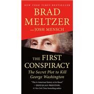 The First Conspiracy by Meltzer, Brad; Mensch, Josh, 9781250755865