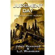 Judgment Day by Reasoner, James; Washburn, L. J., 9781432845865