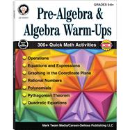 Pre-algebra and Algebra Warm-ups, Grades 5-8 by Barden, Cindy; Silvano, Wendi; Dieterich, Mary, 9781622235865