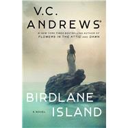 Birdlane Island A Novel by Andrews, V.C., 9781668015865