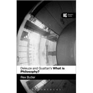 Deleuze and Guattari's 'What is Philosophy?' A Reader's Guide by Butler, Rex, 9781847065865