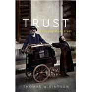 Trust A Philosophical Study by Simpson, Thomas W., 9780198855866