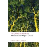 A Midsummer Night's Dream The Oxford Shakespeare A Midsummer Night's Dream by Shakespeare, William; Holland, Peter, 9780199535866