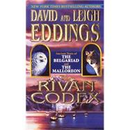 The Rivan Codex Ancient Texts of THE BELGARIAD and THE MALLOREON by Eddings, David; Eddings, Leigh, 9780345435866