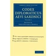 Codex Diplomaticus Aevi Saxonici by Kemble, John Mitchell, 9781108035866