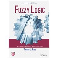 Fuzzy Logic with Engineering Applications by Ross, Timothy J., 9781119235866