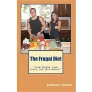 The Frugal Diet by Schiemer, Michael J.; Schiemer, David A.; Swiniarski, Peter; Thomson, Robert, 9781453795866