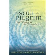 The Soul of a Pilgrim by Paintner, Christine Valters; Paintner, John Valters (CON), 9781933495866