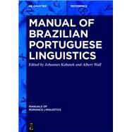 Manual of Brazilian Portuguese Linguistics by Kabatek, Johannes; Simes, Jos Da Silva; Wall, Albert, 9783110405866