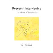 Research Interviewing : The Range of Techniques by Gillham, 9780335215867