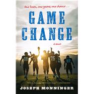 Game Change by Monninger, Joseph, 9781328595867