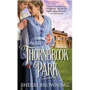 Thornbrook Park by Browning, Sherri, 9781402295867