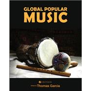 Global Popular Music by Edited by Thomas Garcia, 9781516525867